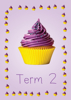 Cup Cakes 1 - Term 2